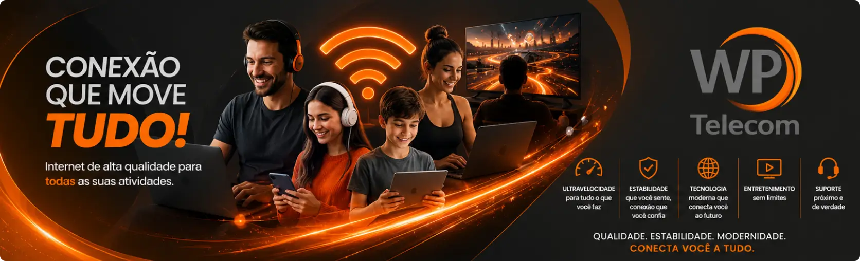 WP Telecom — Conexão que move tudo. Qualidade, estabilidade e modernidade.